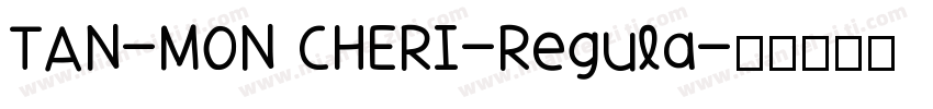 TAN-MON CHERI-Regula字体转换